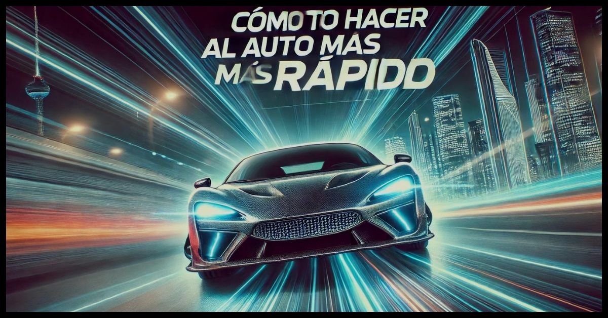 https://guia-automovil.com/2019/07/31/como-hacer-al-auto-mas-rapido;